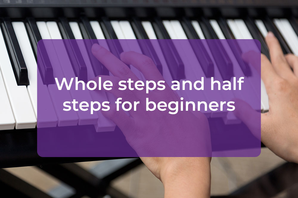 Whole steps and half steps for beginners - Hear and Play Music Learning ...